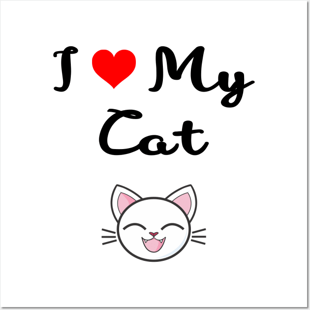 I love my cat Wall Art by TheSurgeon